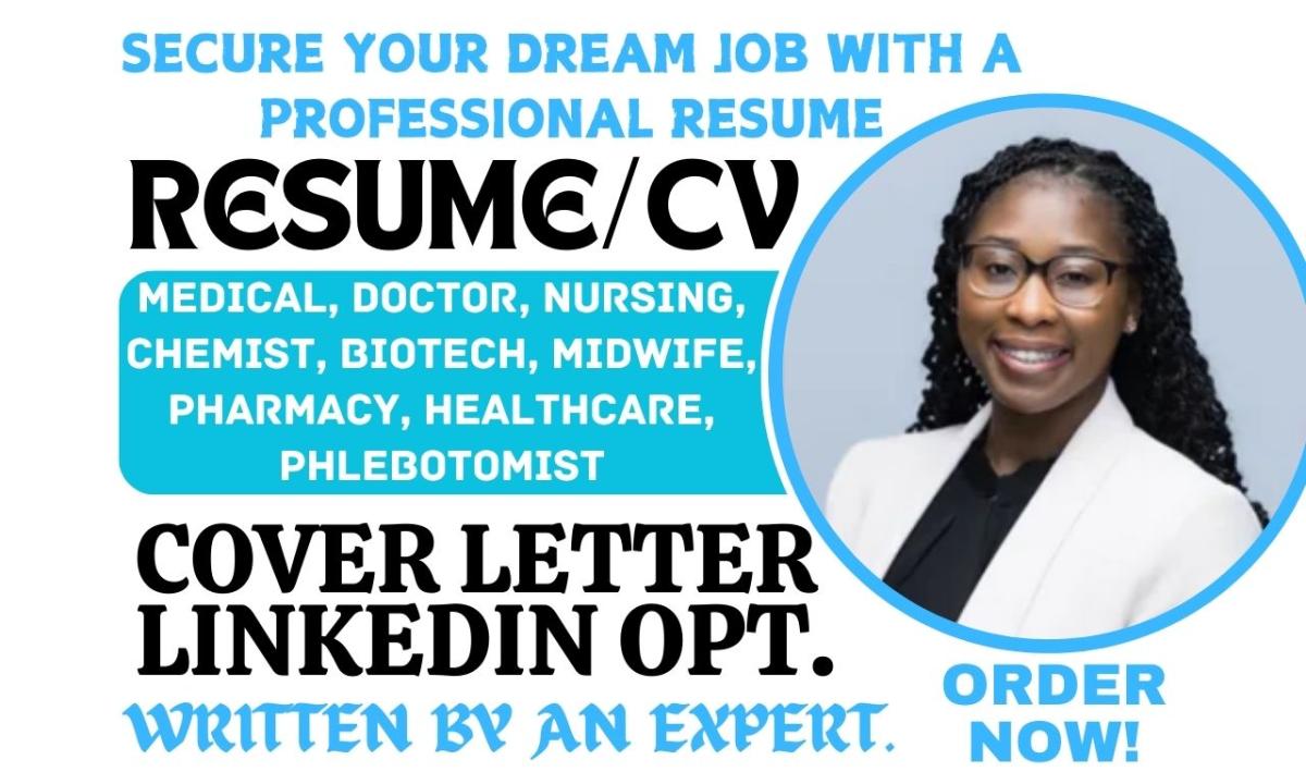 I will write resume for medical, coder, healthcare, nursing, pharmacy, midwife, doctor