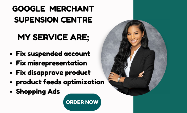 I will fix Google Merchant Center suspension and misrepresentation
