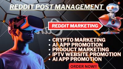 Manage Reddit Posts for AI Blog Website, Product, Game App, IPTV, Crypto Token, NFT