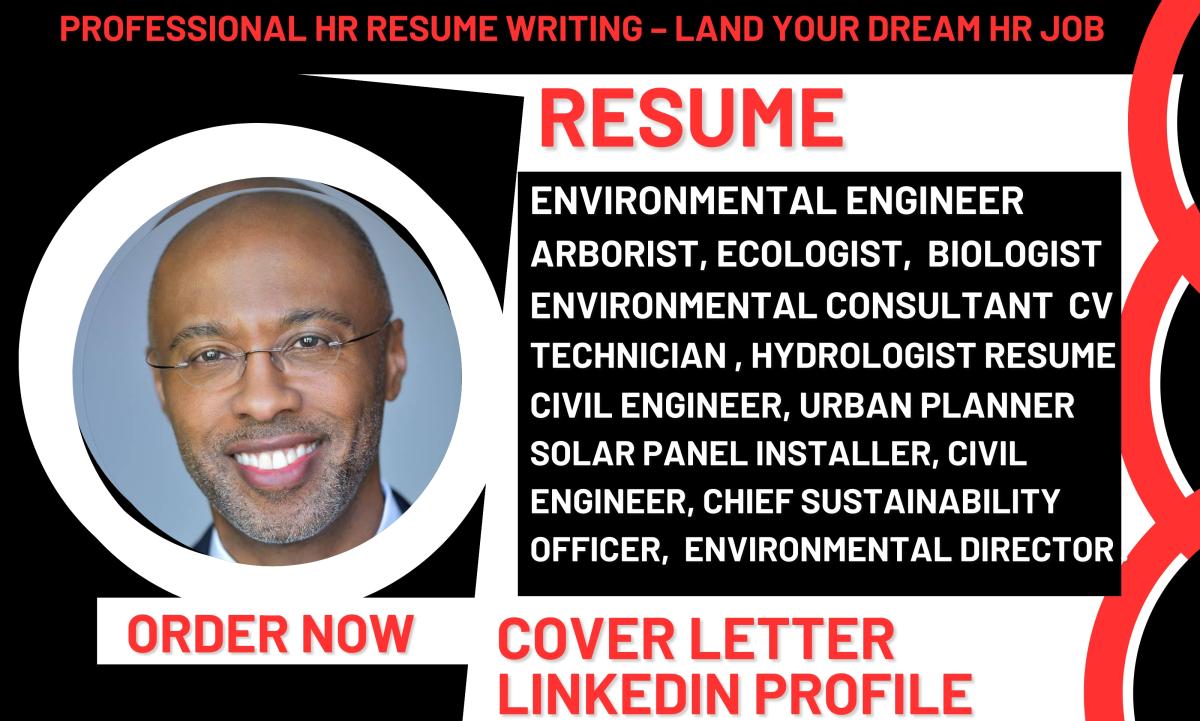 I will write resume for Consultant, HSE Specialist, Park Ranger, Technician, Environmental Professional