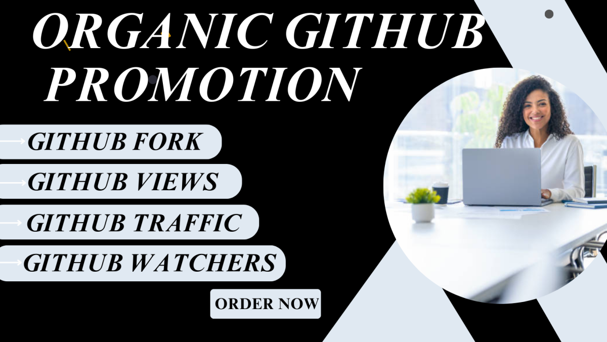 I will do GitHub promotion for you to gain stars, fork repo watches, and followers