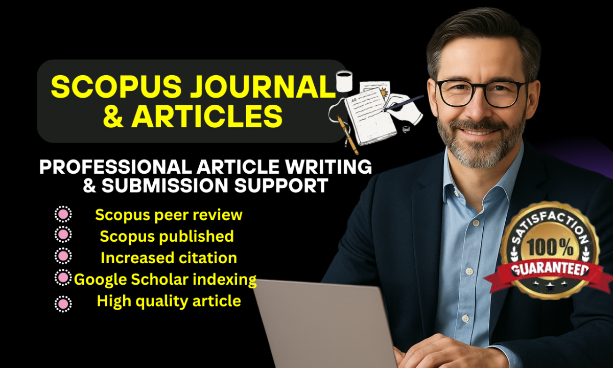 I Will Do Scopus Journal Writing, Editing, and Submission Support by Expert