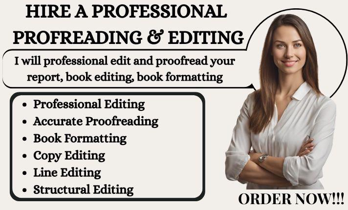 I will do book proofreading, book editing and formatting, manuscript editing