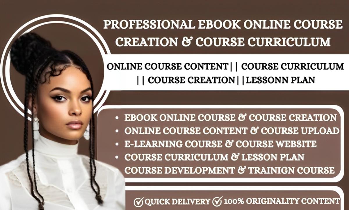 I Will Create Ebook, Online Course, Course Curriculum, and Lesson Plan