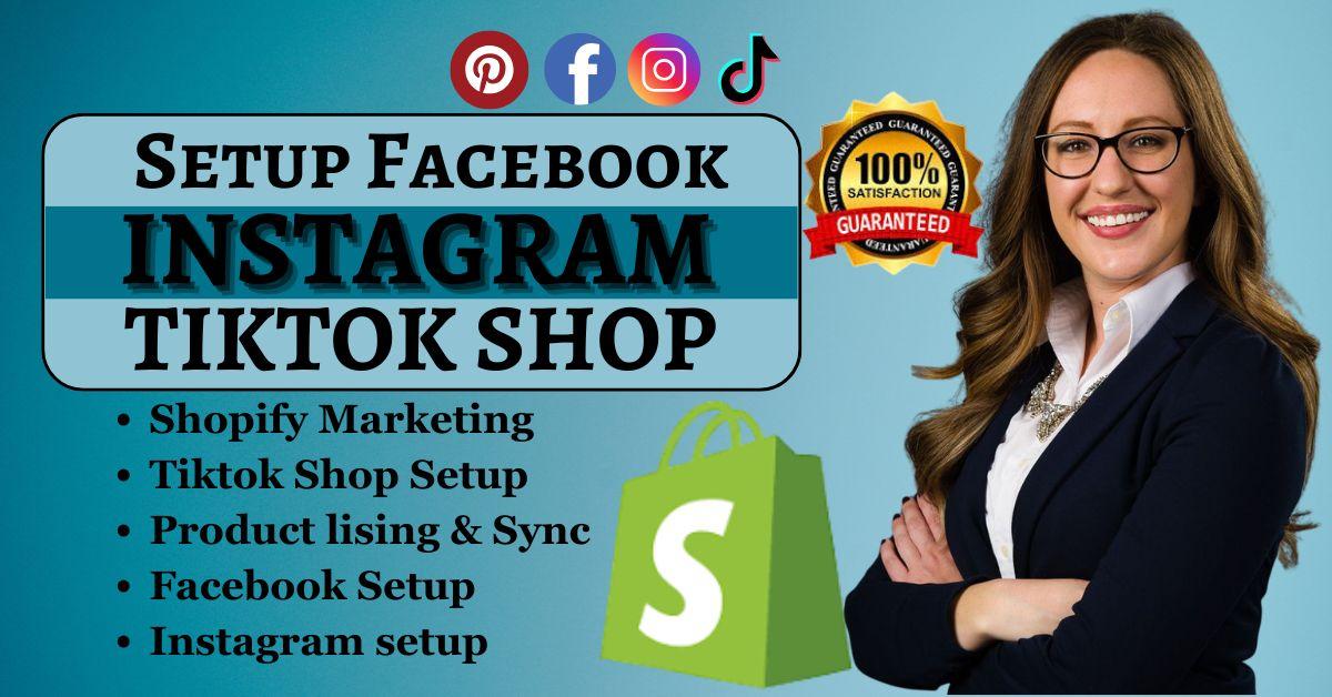 I Will Setup TikTok Shop, Facebook Shop, Instagram Shop to Boost Your Shopify Sales
