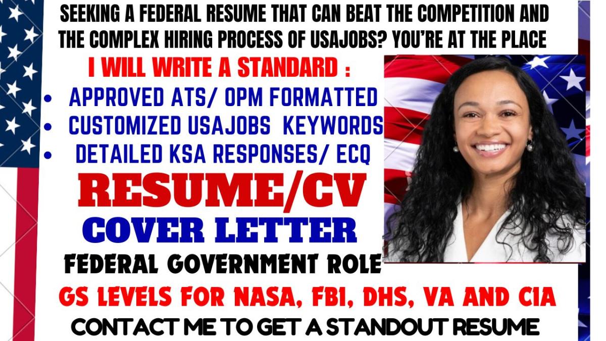 I will write KSA, Federal GS levels, USAJOBS resume for military, veteran, ECQ, CEO CV