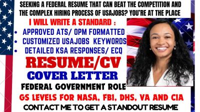 I will write KSA, Federal GS levels, USAJOBS resume for military, veteran, ECQ, CEO CV
