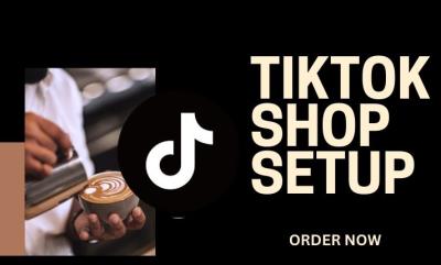I will setup manage TikTok Shop dropshipping TikTok ads TikTok listing