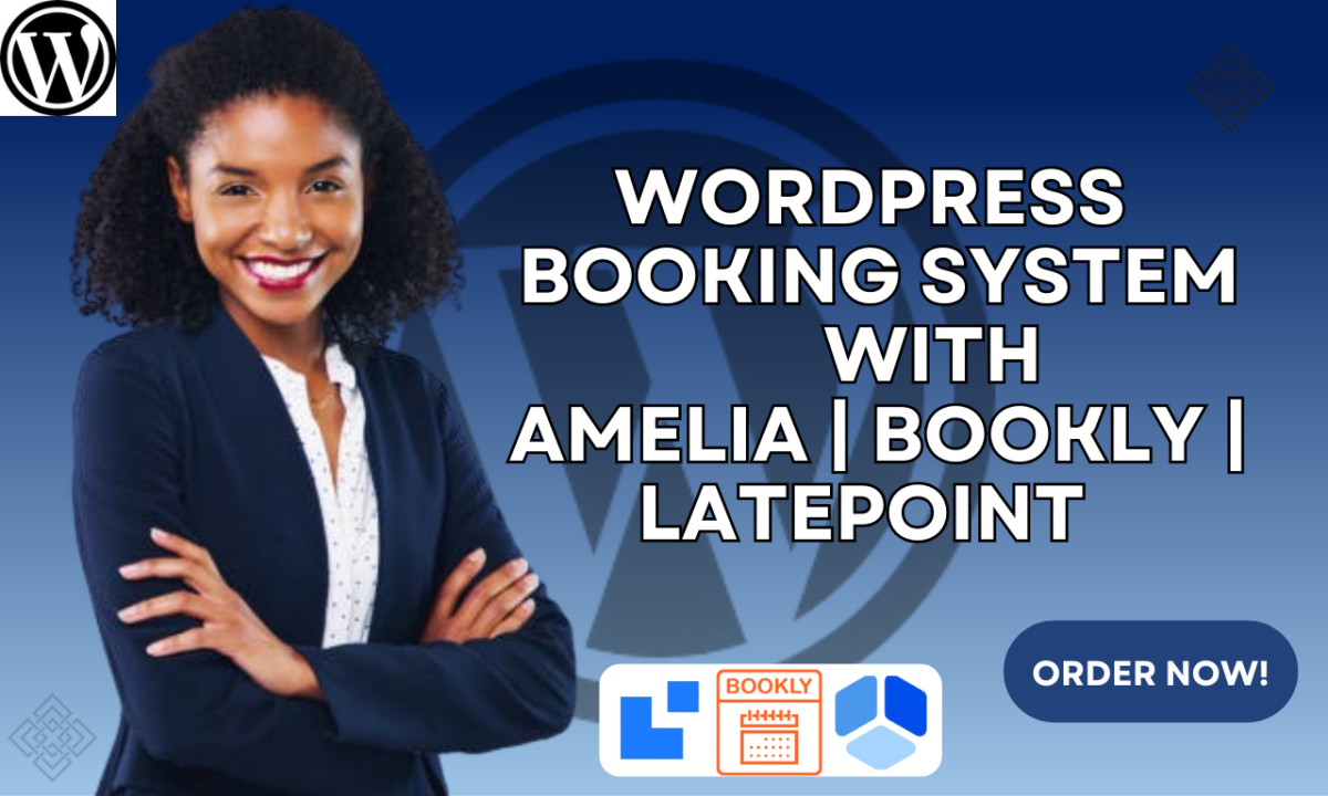 I will setup a custom WordPress booking system with Amelia, Bookly, LatePoint