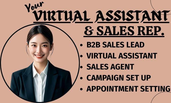 I will be your virtual assistant sales rep and sales agent