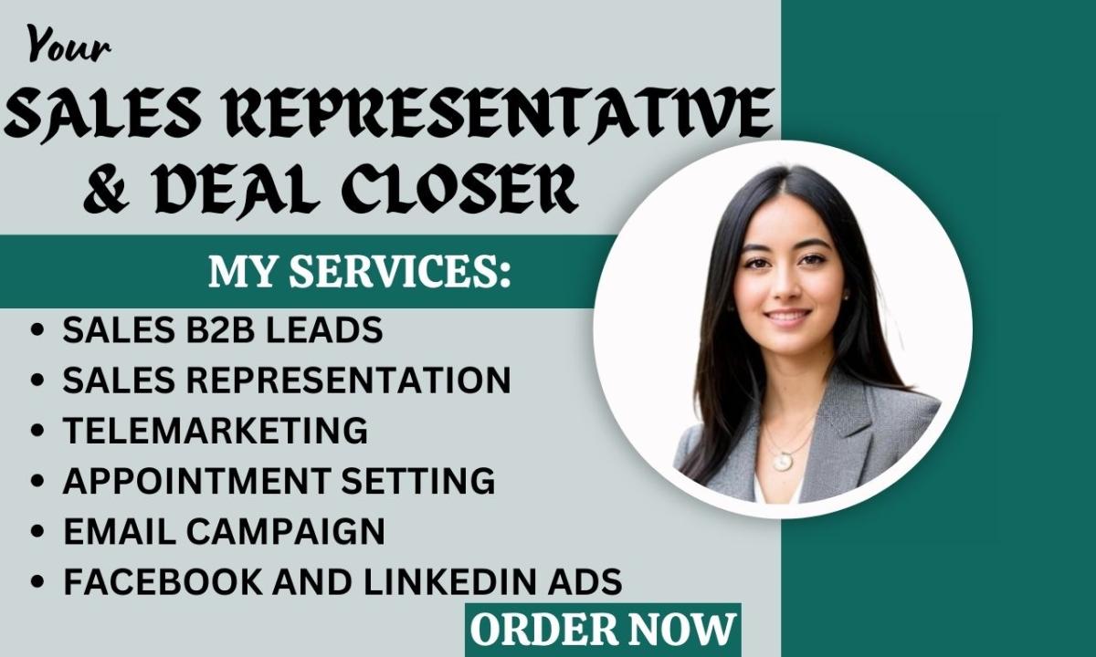 I will deal closing sales B2B lead appointment setting sales closer virtual assistant