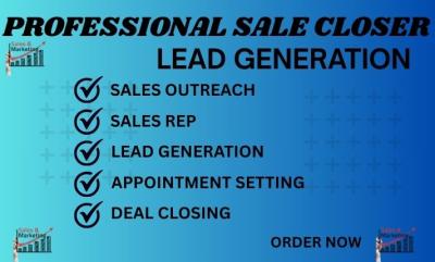 I will sales deal closer virtual assistant b2b lead generation telemarketing sales rep