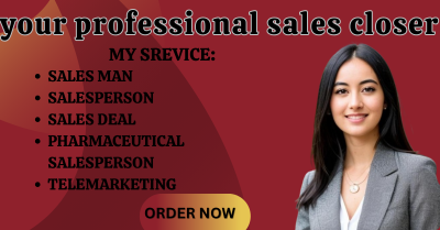 I will deal closing sales B2B lead appointment setting sales closer virtual assistant