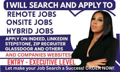 I Will Actively Search and Apply to Remote, Onsite, Hybrid Jobs and Jobs Near Me for You