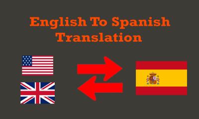 Translate Spanish to English and Vice Versa Accurately & Naturally