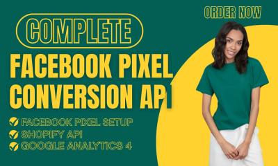 I will setup Meta Facebook Pixel, Shopify API, Conversion API, GA4, GTM, and Meta Pixel