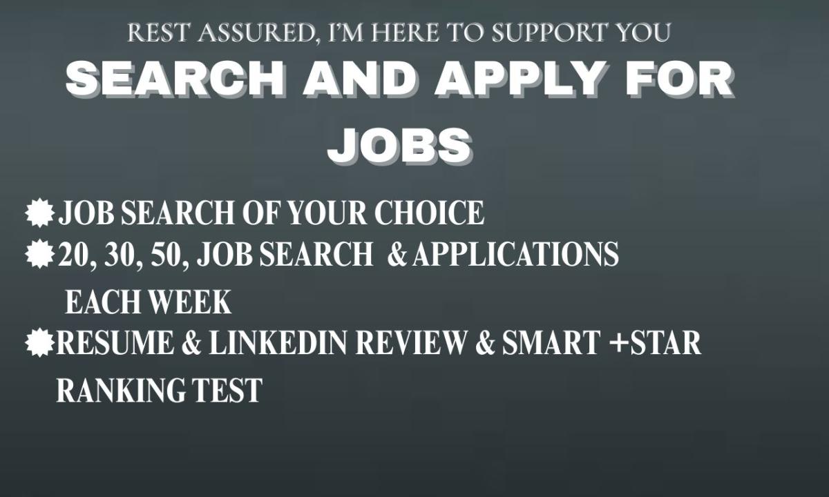I Will Search and Apply for Your Desired Job