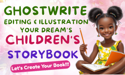 I Will Be Your Professional Children Book Ghostwriter, Editor, or Rewriter