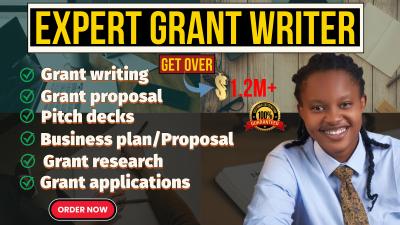 I will do grant research, grant proposal writing, grant application, and business plan
