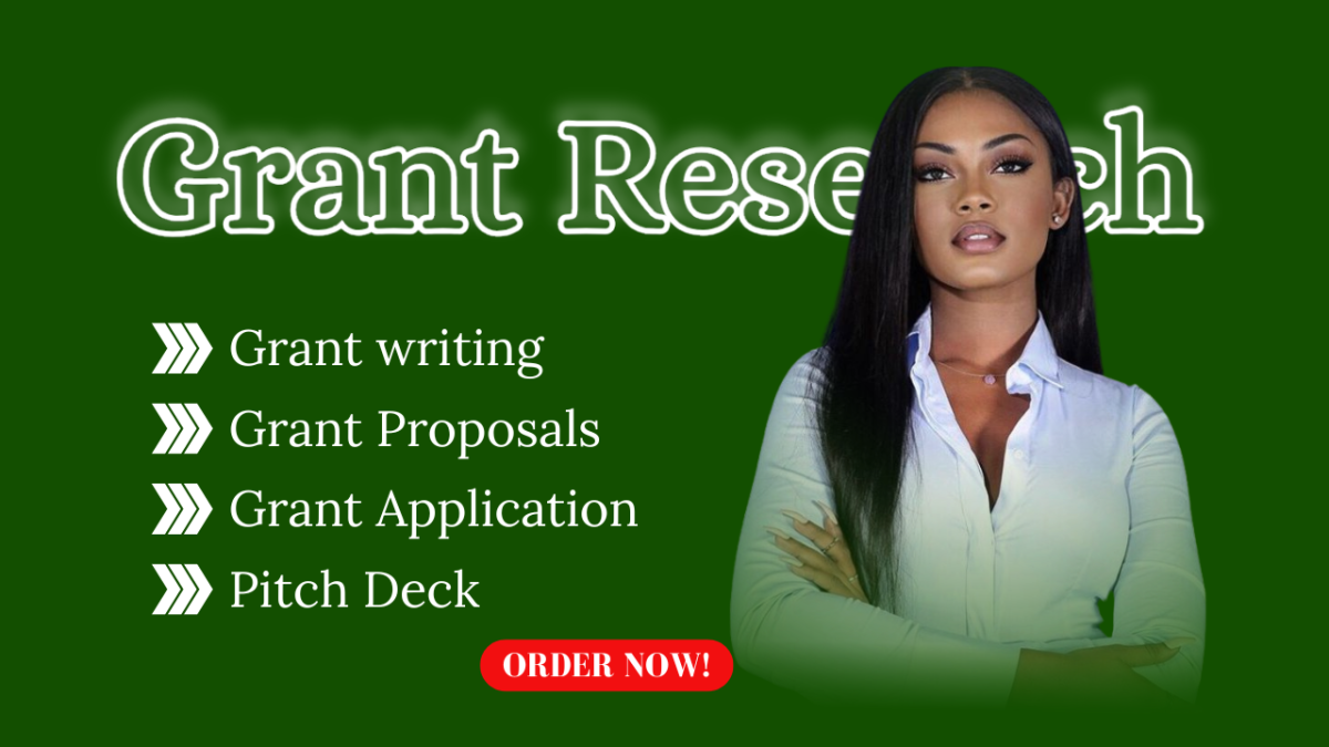 I will do grant research, grant writing, grant proposal, apply for grants
