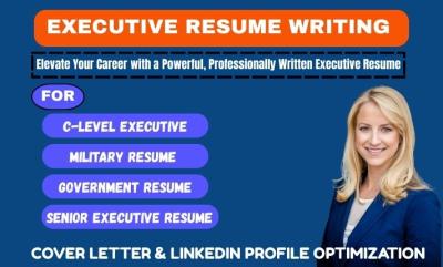 I will write executive, VP, CEO resumes, cover letters, and LinkedIn profiles