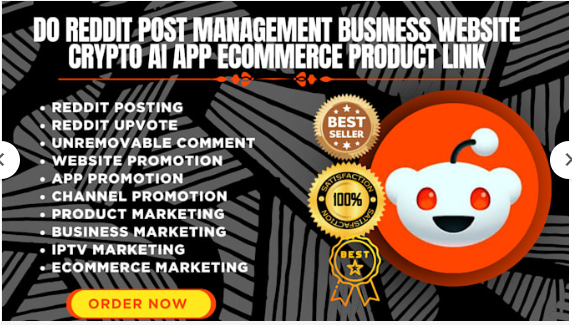 I will do Reddit post management for business website, crypto, AI app, eCommerce product links