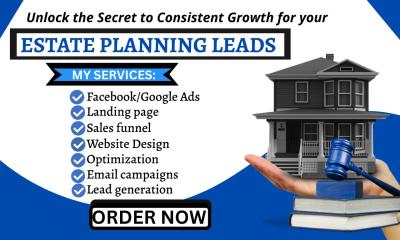 I Will Generate Estate Planning Leads, Home Buyer Leads, Tax Planning Leads via Facebook Ads