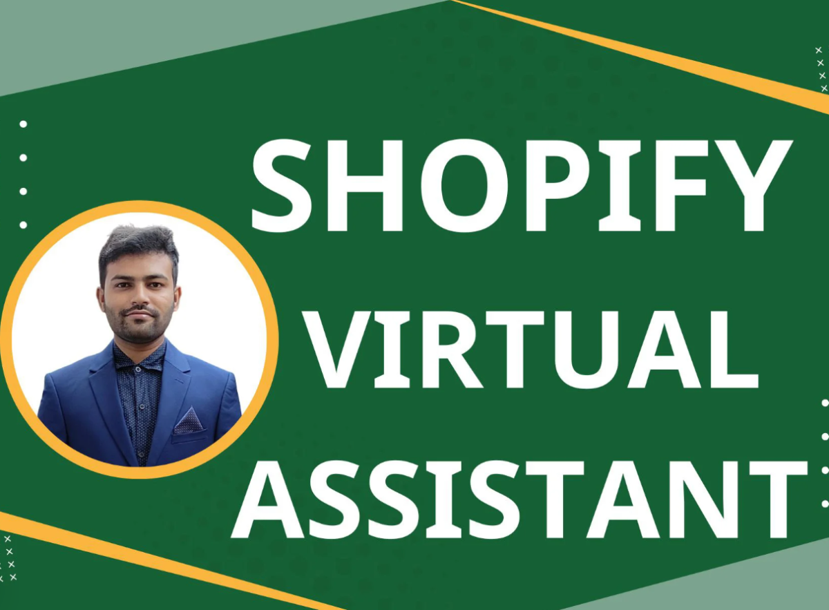 I will be your Shopify Virtual Assistant or Shopify Store Manager