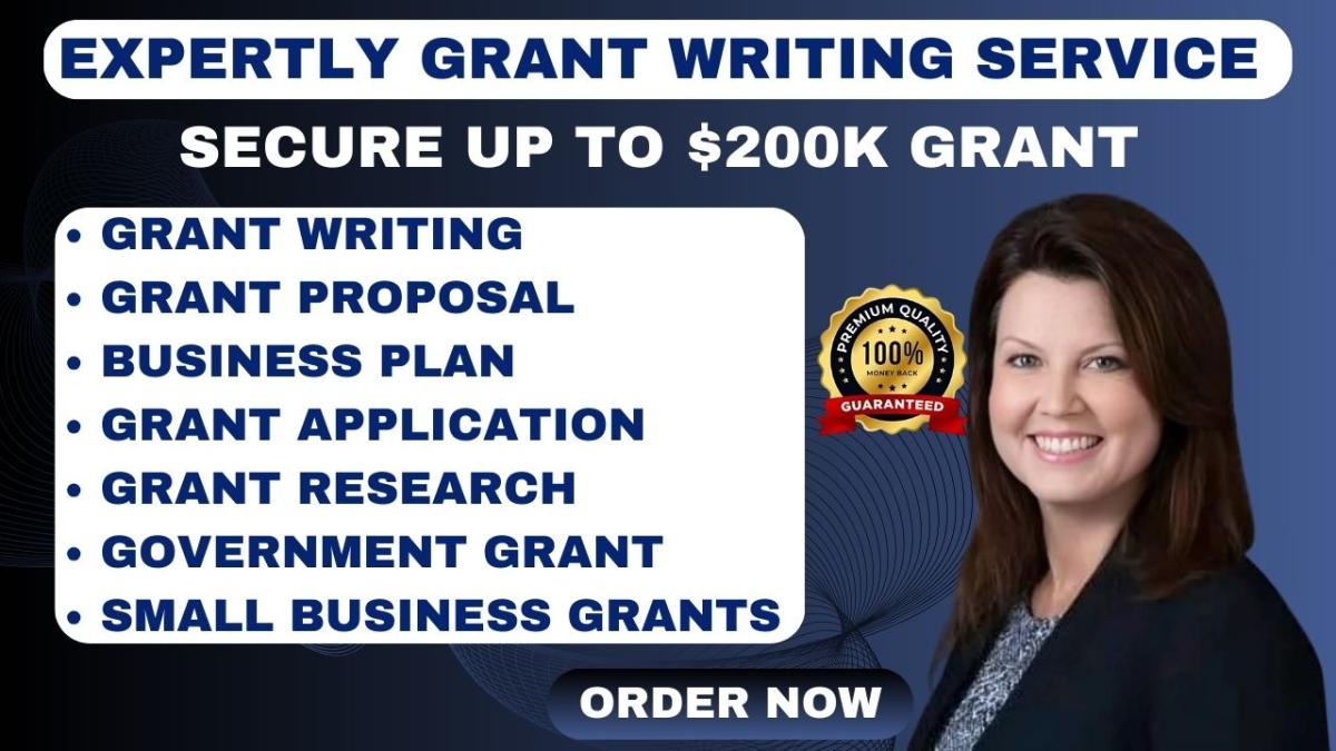 I will do grant writing, grant research, grant proposal writing, business plan, application