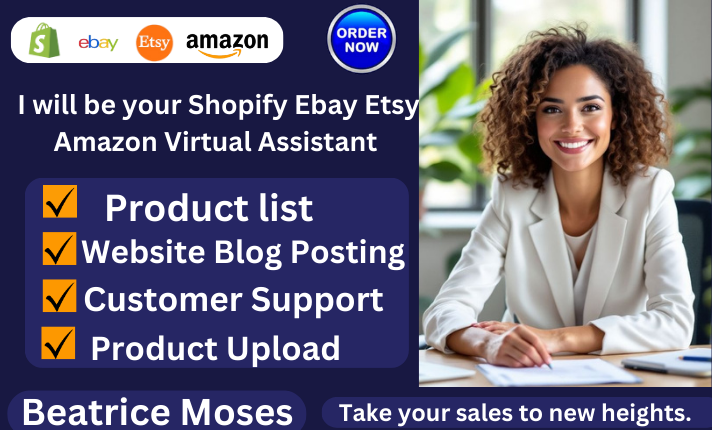 I will be your ecommerce Shopify, Amazon, eBay, Etsy Virtual Assistant