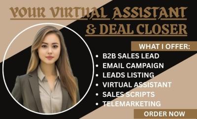 I will sales deal closer virtual assistant b2b lead generation telemarketing sales rep