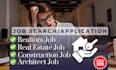 I will search, apply for realtors, real estate jobs application, construction architect