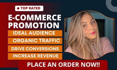 I Will Promote and Advertise Etsy, Shopify, Amazon to Boost Traffic and Sales