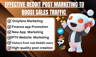 I will do Reddit post for finance app, new app, IPTV, OnlyFans website to gain traffic