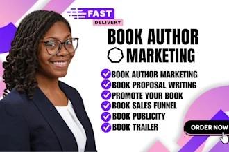 I will do book author marketing, author book promotion, and book marketing for authors