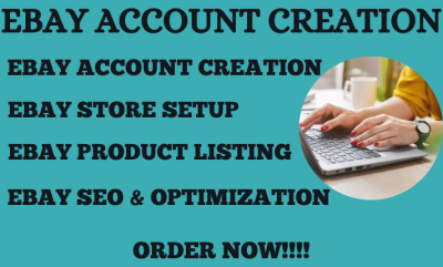I will do eBay account creation, open eBay seller account, eBay store setup, eBay listing