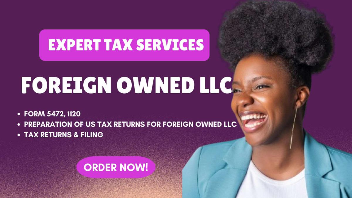 I Will File and Fax US Tax Forms 1120 and 5472 for Non-Resident US LLC