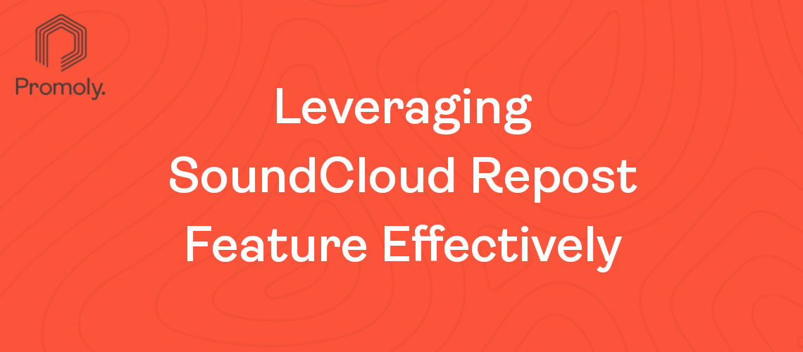 Boost Your Music Reach Leveraging SoundClouds Repost Feature Effectively