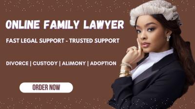 I Will Be Online Lawyer for Family Law, Child Adoption, Alimony, Divorce, and Child Custody Law