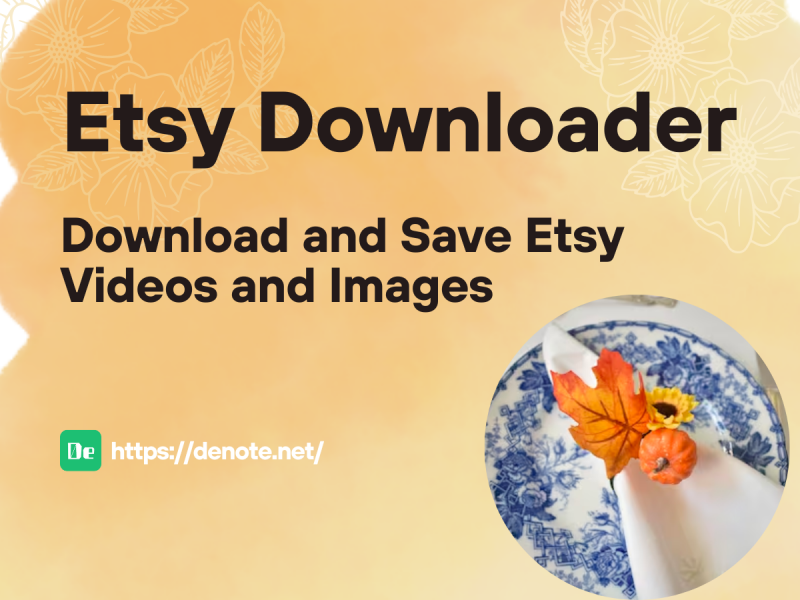 Etsy Downloader Download and Save Etsy Video and Image