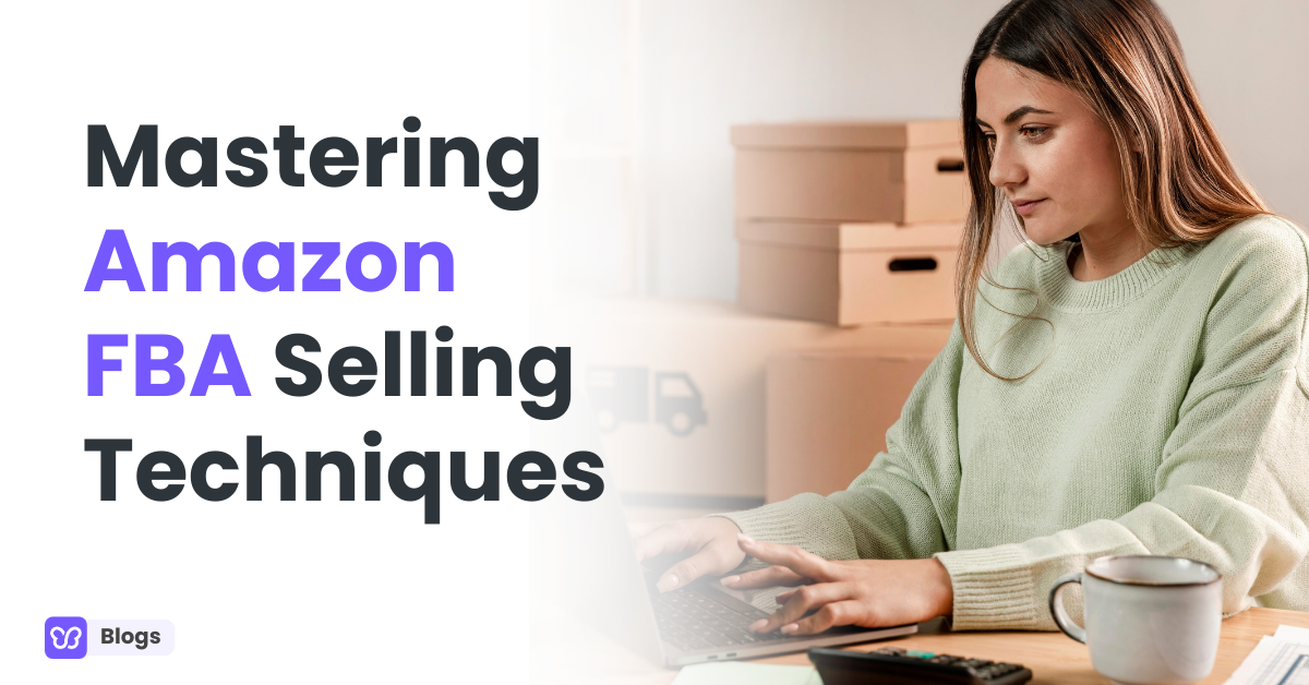 Mastering Amazon FBA Selling Techniques  Debutify