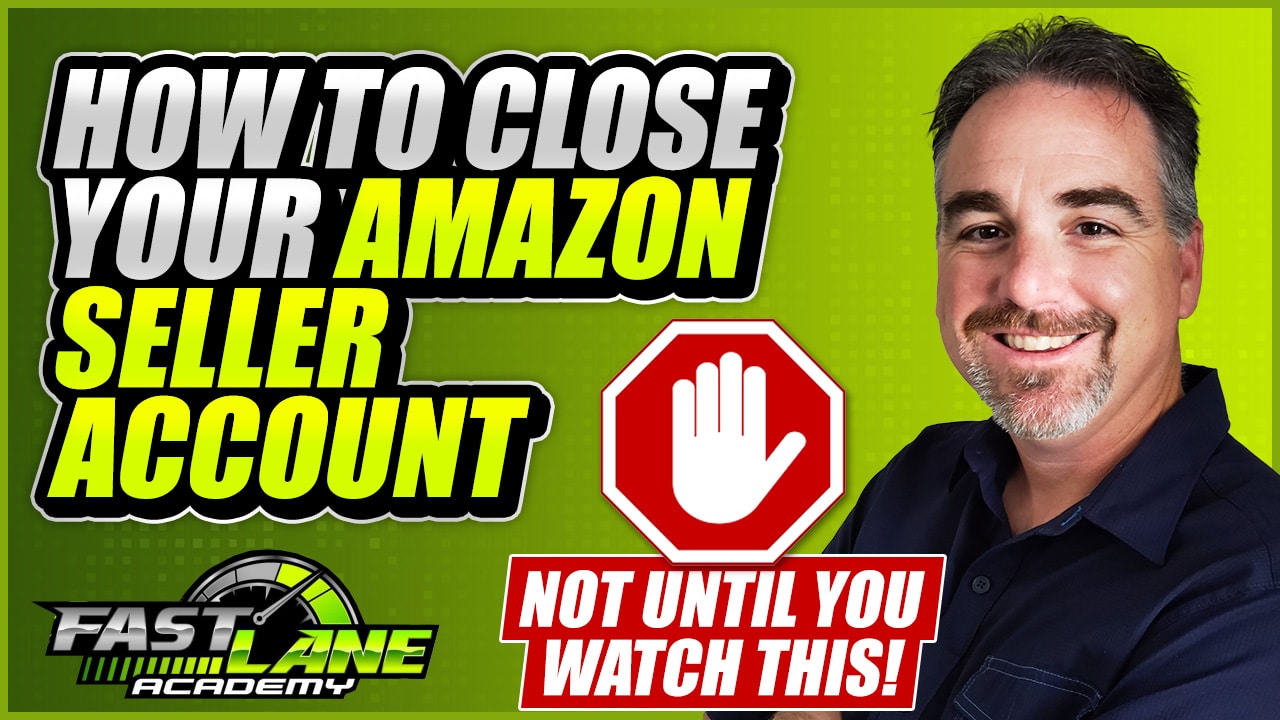 How To Cancel Or Delete Your Amazon Seller Account But Not Yet  Fast 