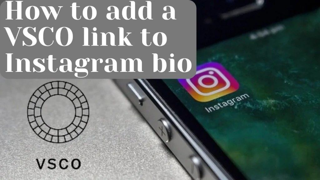 How to Get a VSCO Link for Instagram