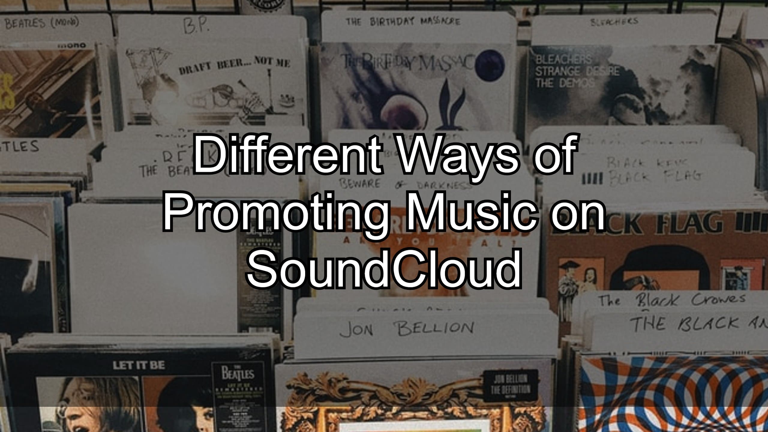 Different Ways of Promoting Music on SoundCloud
