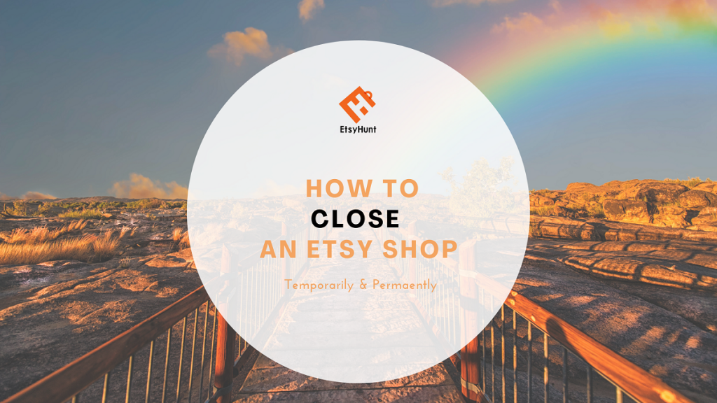 How to Close Your Shop on Etsy