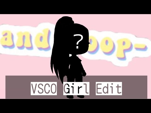 VSCO girl editMystery_Gacha  YouTube