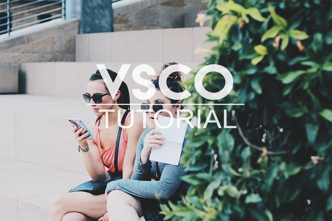 Ultimate Guide to VSCO Edits Tutorials