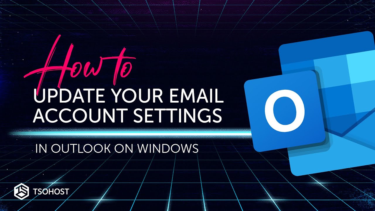 How To Update your Email Account Settings in Outlook on Windows  YouTube
