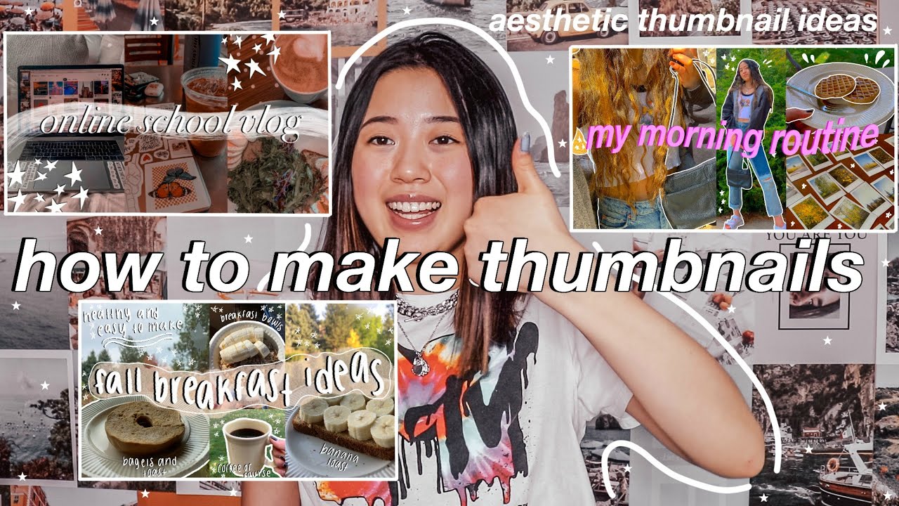 HOW TO MAKE AESTHETIC THUMBNAILS eye catching youtube thumbnail ideas