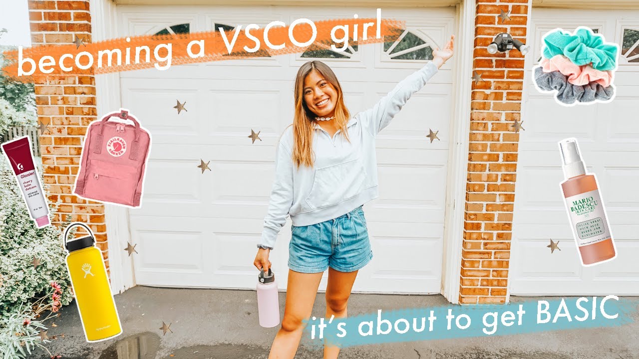 becoming the ULTIMATE vsco girl its about to get BASIC ladies  YouTube
